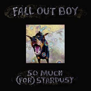 Fall Out Boy - So Much (For) Stardust