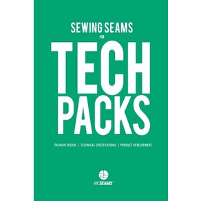 Sewing Seams fo Tech Packs: A Visual Guide to Poduce Clothing. Papeback, ABC Seams Pty. Ltd.