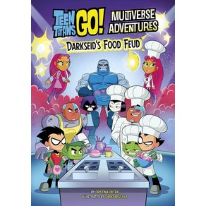 Dakseid's Food Feud (Teen Titans Go! Multivese Adventues) [papeback]