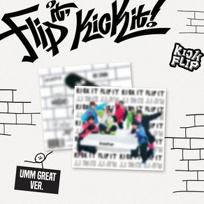 (Umm Geat ve.) 킥플립 (KickFlip) - Flip it Kick it (1st Mini Album)