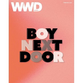 WWD 코리아 : 2월 [2025] : 표지 : 보이넥스트도어, 더블유더블유디, 편집부 저