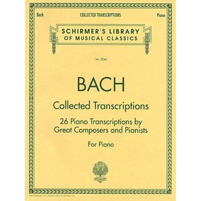 Bach - Collected Tansciptions 바흐 - 피아노 편곡집 [50482738] Schime 셔머 악보