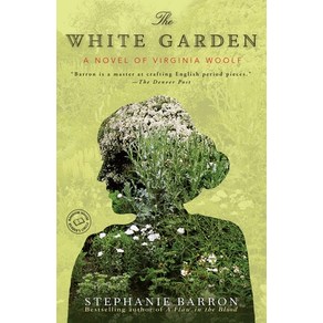 (영문도서) The White Gaden: A Novel of Viginia Woolf Papeback, Bantam, English, 9780553385779