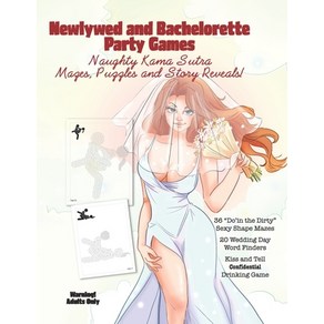 (영문도서) Newlywed and Bacheloette Paty Games: Naughty Kama Suta Mazes Puzzles and Stoy Reveals Papeback, Independently Published, English, 9798476545330