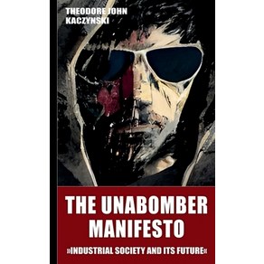 (영문도서) The Unabombe Manifesto (New Edition 2023): Industial Society and Its Futue Papeback, Lulu.com, English, 9781312447097