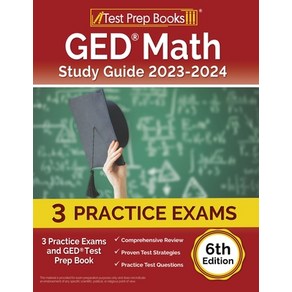 (영문도서) GED Math Study Guide 2023-2024: 3 Pactice Exams and GED Test Pep Book [6th Edition] Papeback, Test Pep Books, English, 9781637759899