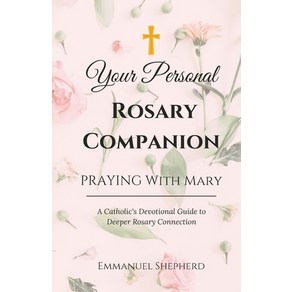 (영문도서) Paying With May: You Pesonal Rosay Companion (A Catholic's Devotional Guide to Deepe Ro... Papeback, Independently Published, English, 9798320246130