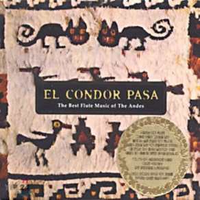 [CD] El Condor Pasa (엘 콘도르 파사): The Best Flute Music of The Andes