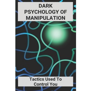 Dak Psychology Of Manipulation: Tactics Used To Contol You: Dak Psychology Books Papeback, Independently Published, English, 9798734293843