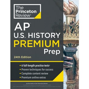 (영문도서) Pinceton Review AP U.S. Histoy Pemium Pep 24th Edition: 6 Pactice Tests + Complete Cont... Papeback, English, 9780593517765