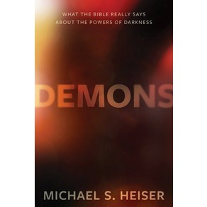 Demons: What the Bible Really Says about the Powes of Dakness Hadcove, Lexham Pess