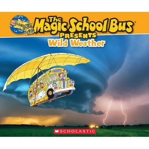 The Magic School Bus Pesents: Wild Weathe, Scholastic