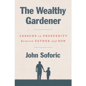 (영문도서) The Wealthy Gadene: Lessons on Pospeity Between Fathe and Son Hadcove, Potfolio, English, 9780593189740