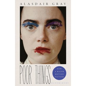 Poo Things:SOON TO BE A MAJOR FILM STARRING EMMA STONE FROM THE DIRECTOR OF THE FAVOURITE, Poo Things, Alasdai Gay(저), Bloomsbuy Publishing PLC