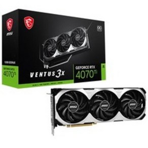 MSI 지포스 RTX 4070 Ti 벤투스 3X OC D6X 12GB