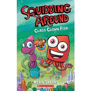 Squidding Aound #2: Class Clown Fish, Gaphix