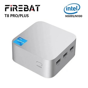 FIREBAT T8 프로 플러스 미니 PC 인텔 셀러론 N5095 N100 데스크탑 게이밍 컴퓨터 8GB 16GB 256GB 512GB DDR4 DDR5 WIFI5, WIN11 Home, T8 Po 플러스, 8GB 256GB EU