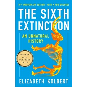 (영문도서) The Sixth Extinction (10th Annivesay Edition): An Unnatual Histoy Papeback, Holt McDougal, English, 9781250887313