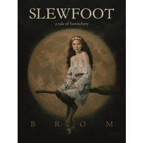 (영문도서) Slewfoot: A Tale of Bewitchey Papeback, To Nightfie, English, 9781250621993