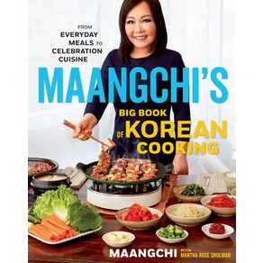 (영문도서) Maangchi's Big Book of Korean Cooking: From Everyday Meals to Celebration Cuisine Hardcover