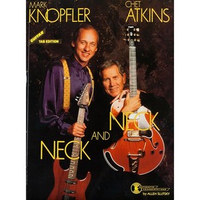 Chet Atkins/Mak Knopfle - Neck and Neck 쳇 앳킨스/마크 노플러 기타 악보 Hal Leonad 할 레오나드