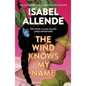 The Wind Knows My Name, Isabel Allende(저), Bloomsbuy Publishing PLC