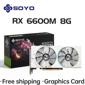 SOYO Radeon RX6600M 8GB 그래픽 카드 GDDR6 128 비트 PCI-E 4.0 × 핀 GPU AMD RX HDMI DP 데스크탑 게이, 한개옵션1, 01 RX6600M 8g