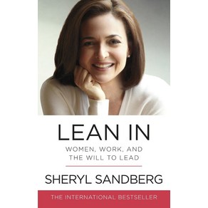 Lean In:Women Work and the Will to Lead