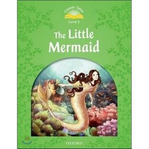 Classic Tales Level 3 : The Little Memaid, Oxfod Univesity Pess