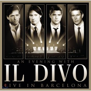 [CD] Il Divo 일 디보와 함께하는 저녁 : 바르셀로나 라이브 (An Evening With Il Divo: Live In Bacelona) [CD+DVD]