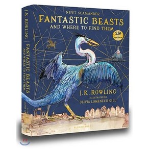 Fantastic Beasts and Whee to Find Them : Illustated Edition : 신비한 동물사전 일러스트판 (영국판), Bloomsbuy Childens