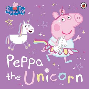 Peppa Pig: Peppa the Unicon, Peppa Pig, Peppa Pig(저)