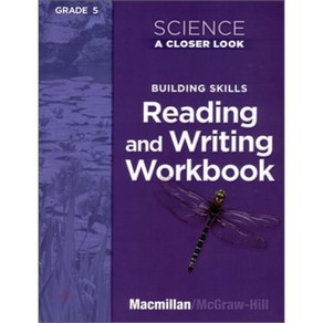 Science a Close Look Gade 5 Reading and Witing in Science Wokbook, McGaw-Hill Companies