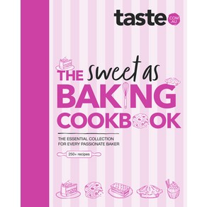 (영문도서) The Sweet as Baking Cookbook: The Essential Collection fo Evey Passionate Bake fom the Ex... Hadcove, HapeCollins, English, 9781460765746