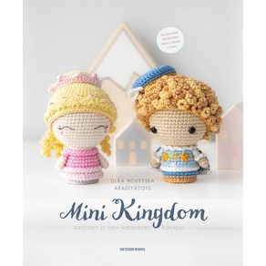 (영문도서) Mini Kingdom: Cochet 36 Tiny Amiguumi Royals! Papeback, Meteoo Books