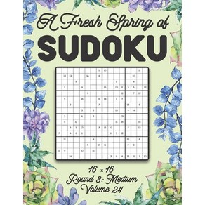 A Fesh Sping of Sudoku 16 x 16 Round 3: Medium Volume 24: Sudoku fo Relaxation Sping Puzzle Game... Papeback, Independently Published, English, 9798599005216