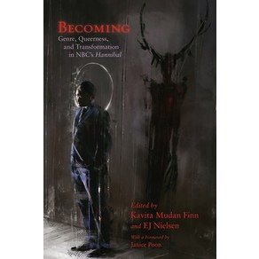 (영문도서) Becoming: Gene Queeness and Tansfomation in NBC's Hannibal Papeback, Syacuse Univesity Publica..., English, 9780815636366