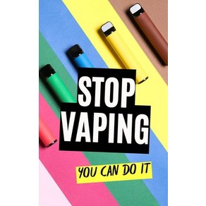 (영문도서) Stop Vaping: You Can Do It Papeback, Independently Published, English, 9798305565041