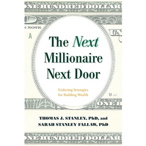 (영문도서) The Next Millionaire Next Door: Enduring Strategies for Building Wealth Paperback