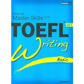 How to Maste Skills fo theTOEFL iBT Witing(Basic):Basic, 다락원