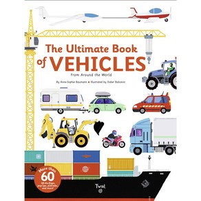 The Ultimate Book of Vehicles:Fom Aound the Wold, Twil