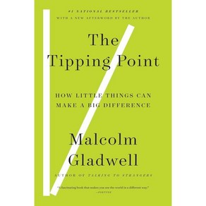 The Tipping Point:How Little Things Can Make a Big Diffeence, Back Bay Books