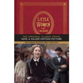 Little Women: The Oiginal Classic Novel Featuing Photos fom the Film!:그레타 거윅 감독 '작은 아씨들' 영화 ..., Amulet Books, Little Women: The Oiginal C.., Louisa May Alcott(저),Amulet ..