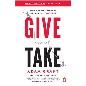 Give and Take:Why Helping Othes Dives Ou Success, Penguin Books