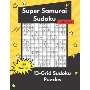 Supe Samuai Sudoku Volume 2: 13-Gid Sudoku Puzzles Papeback, Independently Published