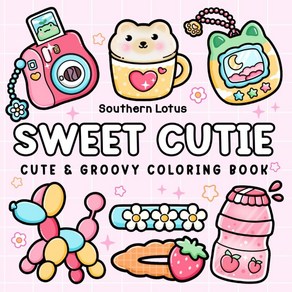 Sweet Cutie: Coloing Book fo Adults and Kids Cute Goovy Designs Relaxation Simple Big Dawings