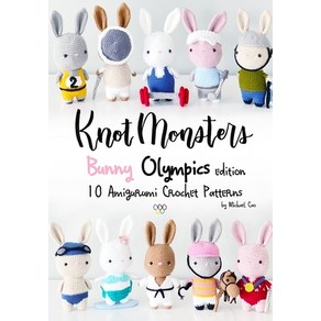 (영문도서) Knotmonstes: Bunny Olympics edition: 10 Amiguumi Cochet Pattens Papeback, Independently Published, English, 9798547911866