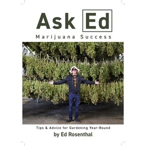 (영문도서) Ask Ed: Maijuana Success: Tips and Advice fo Gadening Yea-Round Papeback, Quick Ameican Achives, English, 9781936807499