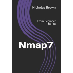 (영문도서) Nmap 7: Fom Beginne to Po Papeback, Independently Published, English, 9781798727195