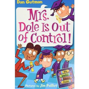 My Weid School Daze #1: Ms. Dole Is Out of Contol!:, Hapecollins Juvenile